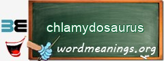 WordMeaning blackboard for chlamydosaurus